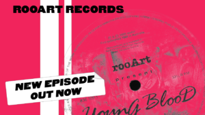 Ep 03: Some Kind Of Sensation – rooArt Records