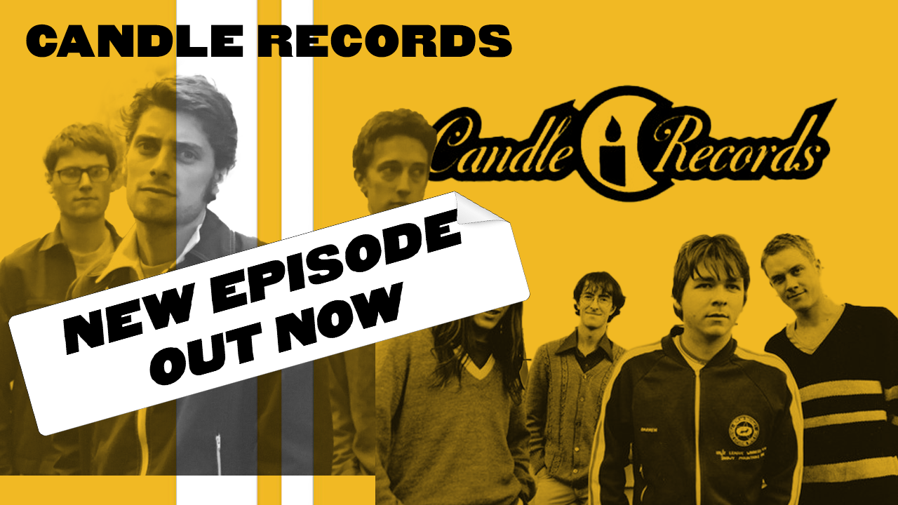Ep 21: The chapter of your life entitled Candle Records