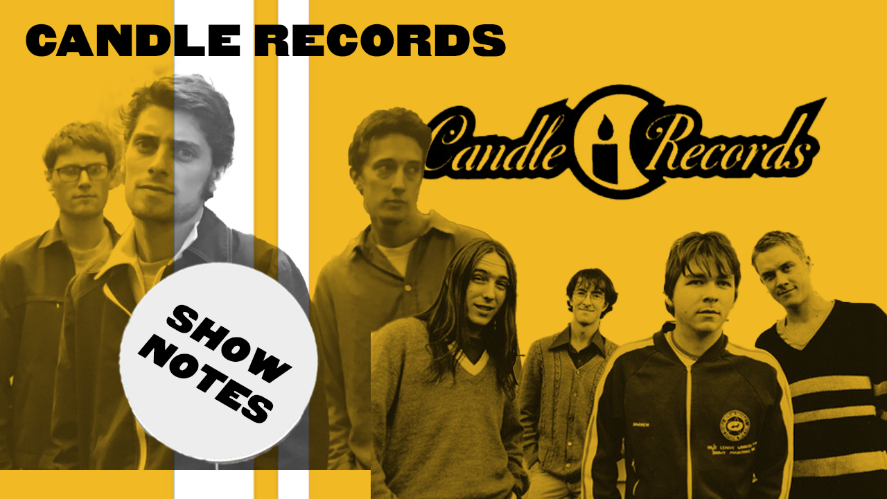 Ep 21: Candle Records – show notes